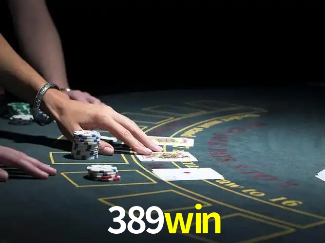 389win: Jogos de Caça-Níqueis-Altas Recompensas, Roleta-Velocidade, Blackjack-Desafios Máximos